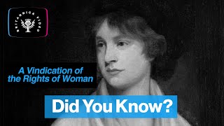Did You Know: A Vindication of the Rights of Woman | Encyclopaedia Britannica