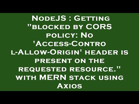 NodeJS : Getting "blocked by CORS policy: No 'Access-Control-Allow-Origin' header is present on the