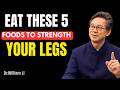 Your Legs Weaken First 5 Foods to Strengthen Them Naturally Boost Strength & Longevity