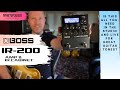 BOSS IR-200 - All Your Guitar Tones For Live And Studio