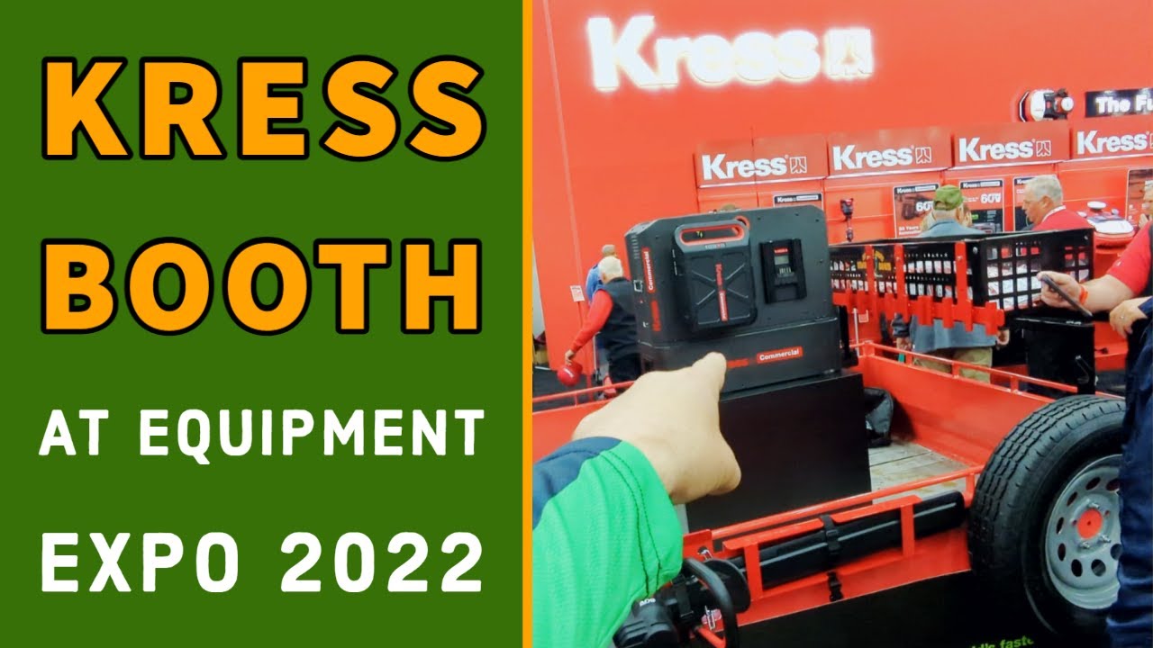 Kress Booth at Equipment Expo 2022 Electric Lawn Service YouTube