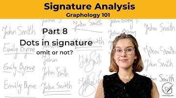 Signature Analysis (8) Dots in Signature- Graphology 101