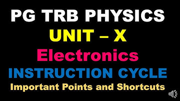 PG TRB – PHYSICS | UNIT – X | Digital Electronics | Microprocessor | Instruction Cycle |  Tamil