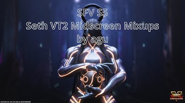 New Seth VT2 Mixups