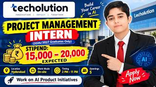 Techolution Hiring 2026 🚨| Project Management Intern | ₹20,000 Stipend | 2026-2027 Graduates