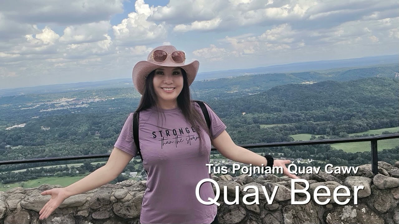 Tus Pojniam Quav Cawv Quav Beer~07/23/2025~