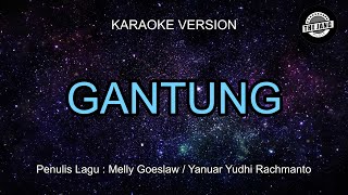 Melly Goeslaw - Gantung (Karaoke)