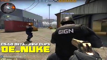 CS:GO Beta - Cut Content - 2012 Clips - de_nuke