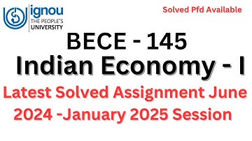 BECE -145 Indian Economy-I \\ Solved Assignment June 2024 & January 2025 Session #ignou #bece145