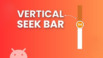 Android Vertical SeekBar - Create a Custom Vertical SeekBar View | Android Studio Complete Guide