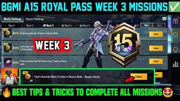 A15 RP WEEK 3 MISSION / BGMI WEEK 3 MISSIONS EXPLAINED / A15 ROYAL PASS WEEK 3 MISSION C9S25 WEEK 3