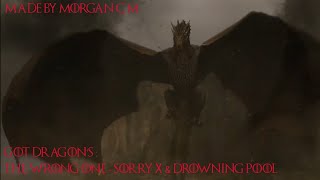 GoT Dragons: THE WRONG ONE - Sorry X & Drowning Pool