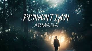 ARMADA - PENANTIAN (LIRIK)
