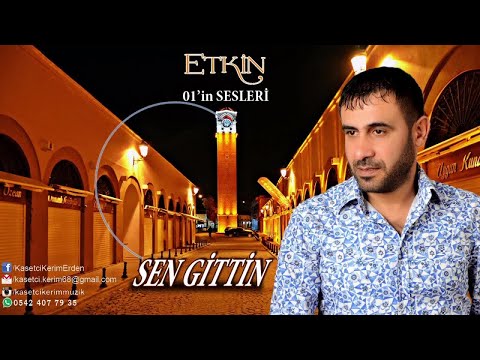 ETKİN - SEN GİTTİN