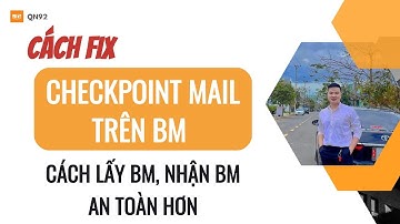 Cách fix xác minh mail lạ trên Bm sau khi mua và lưu ý xử dụng | Qn92