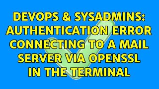 Famous DevOps & SysAdmins: Authentication error connecting to a mail server via openssl in the terminal Net Worth