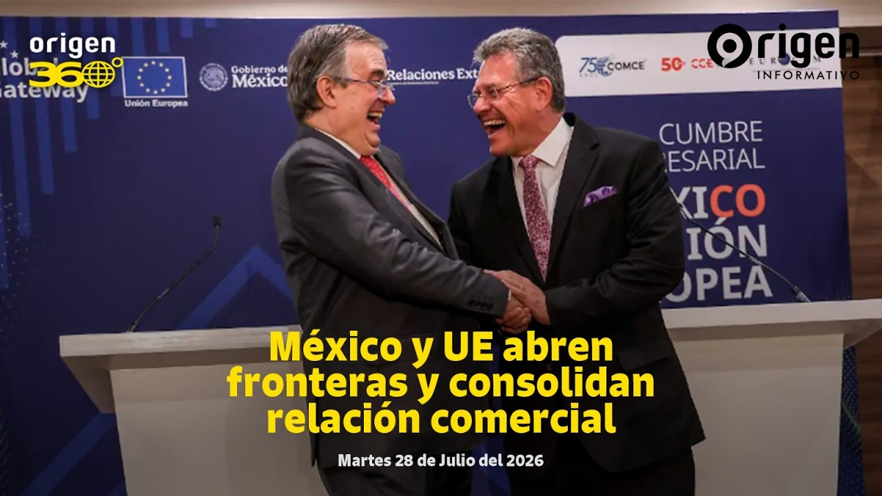 En Vivo | México y UE abren fronteras y consolidan relación comercial