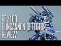 1497 - RE/100 Guncannon Detector (OOB Review)