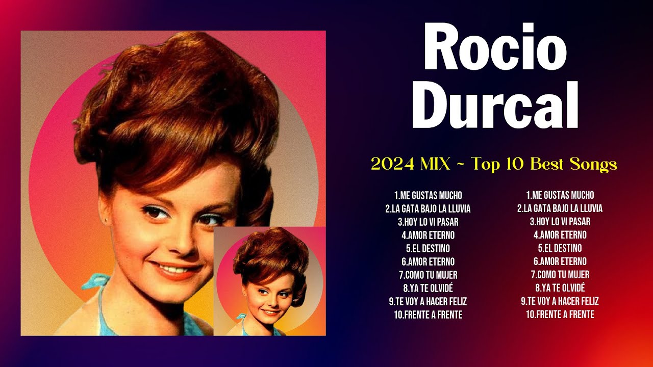 Rocio Durcal 2024 MIX - Top 10 Best Songs - Greatest Hits - Full Album ...