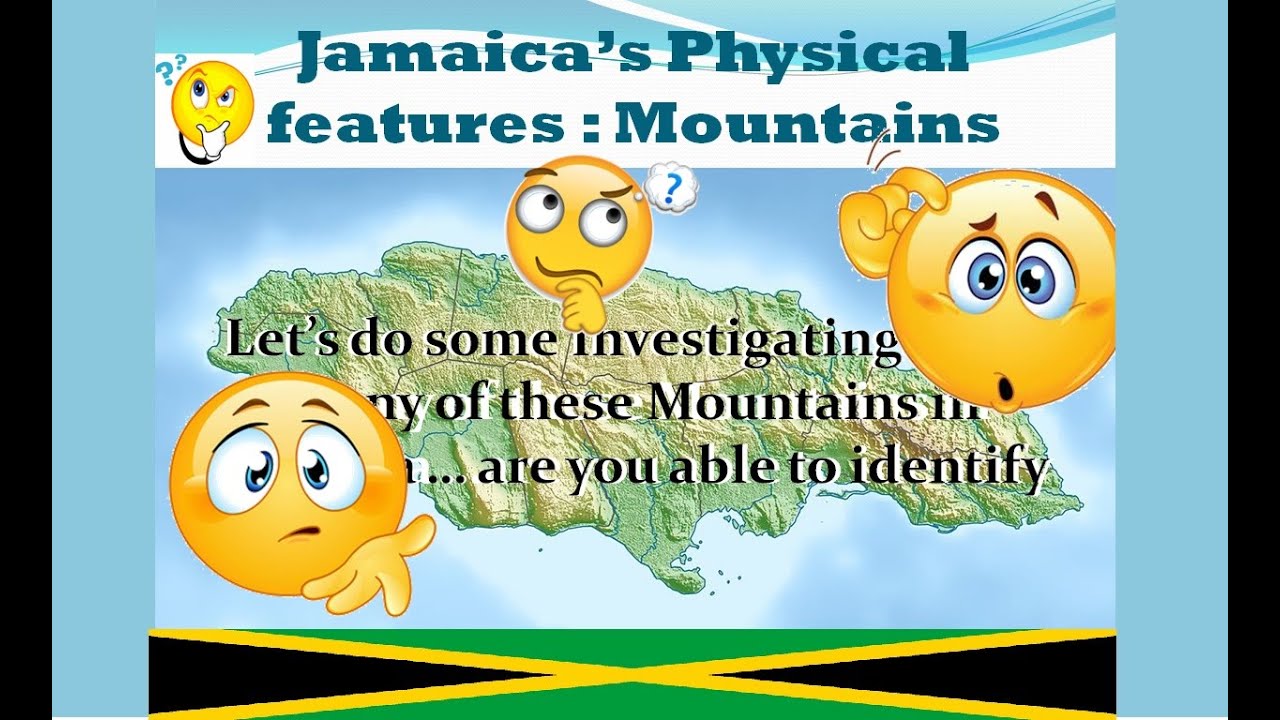 How much do you know about Jamaica's Mountains - Test Yourself 