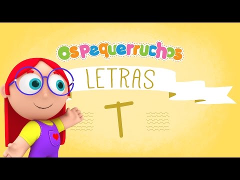 Letra T - LETRAS - Os Pequerruchos Almanaque