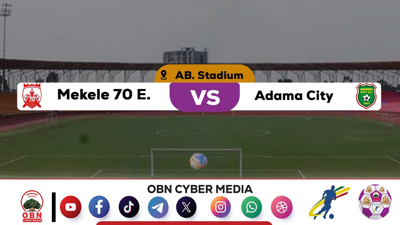 CBE_Ethiopian Premier League || Mekele 70 Enderta Vs Adama City