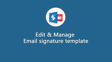Edit and Manage Email Signature Template