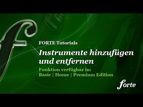 FORTE Tutorial: Instrumente hinzufügen und entfernen