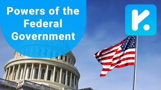 Constitutional Law: The Powers of the Federal Government