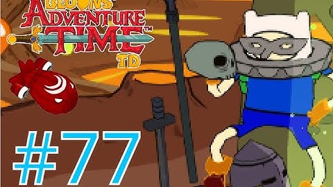 Flame of Thrones Extreme mode - Bloons Adventure time TD gameplay part 77 (No commentary)