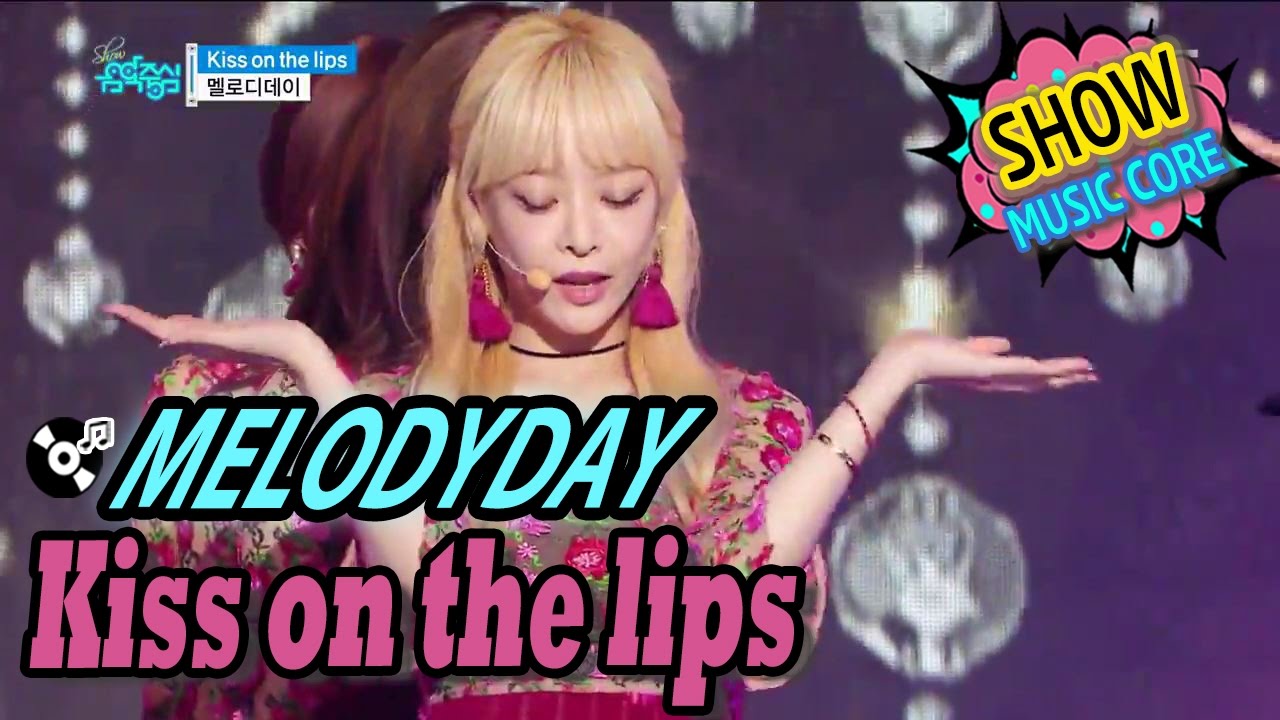 [HOT] MELODYDAY - Kiss on the lips, 멜로디데이 - 키스 온 더 립스 Show Music core 20170325