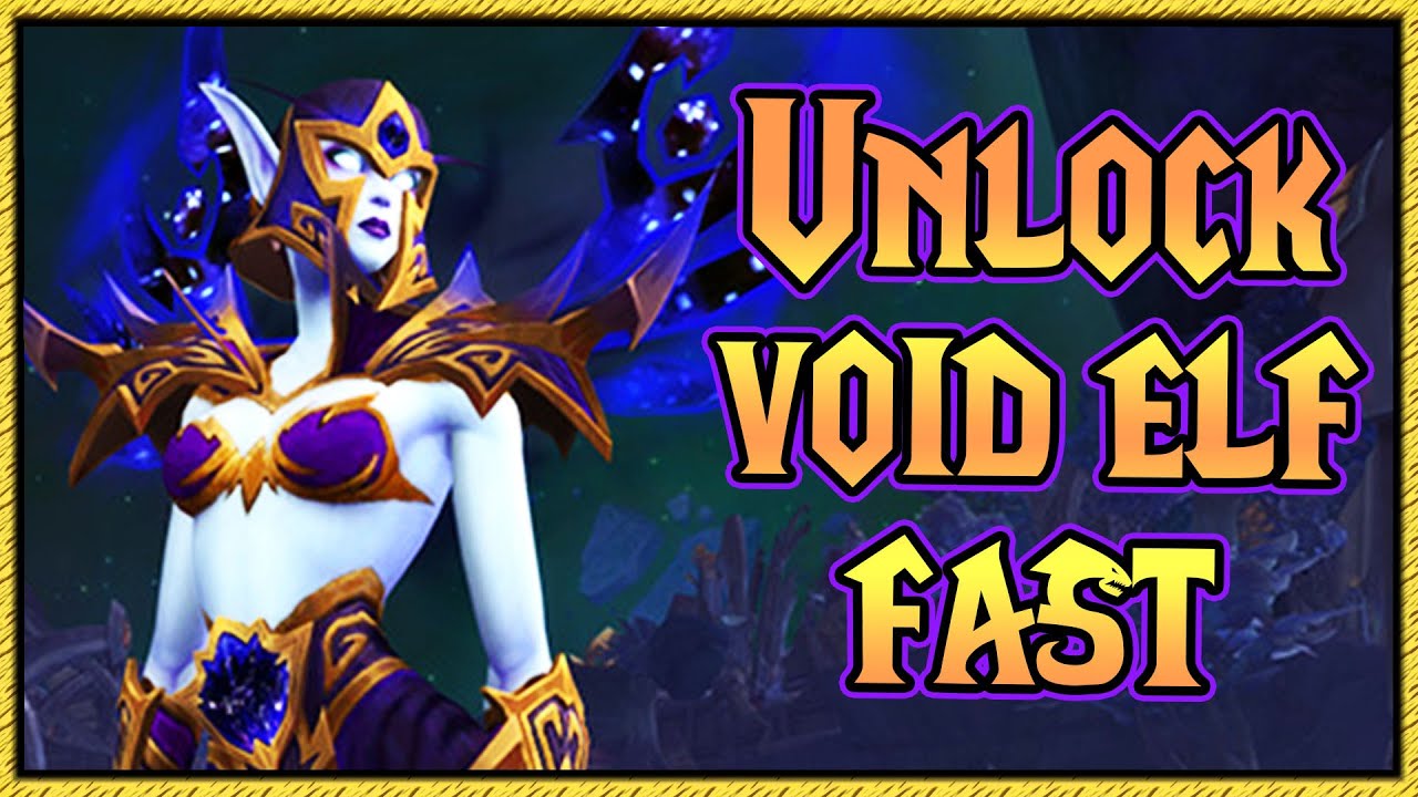 How To Unlock Void Elves Fast Unlock Allied Races Guide Youtube