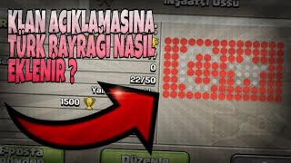 Clash of Clans - Klan Açıklamasına Nasıl Türk Bayrağı Eklenir?