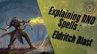 In-Depth D&D Spell Explanations - Eldritch Blast | 2024 Edition