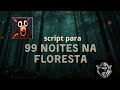 Script 99 noites na floresta