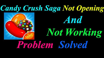 How to Fix Candy Crush Saga App  Not Opening  / Loading / Not Working Problem in Android Phone