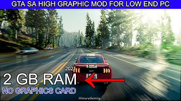 GTA San Andreas: 2021 Best High Graphics For Low End PC ( Working for 2GB Ram ) No GPU ||