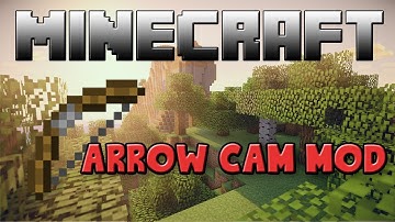 Minecraft Mods - Arrow Cam 1.7.2!