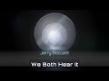 We Both Hear It