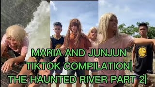 PART 15| MARIA AND JUNJUN TIKTOK COMPILATION| THE HAUNTED RIVER PART 2| AJ GOOD VIBES|