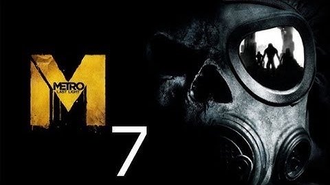 ➜ Metro - Last Light Walkthrough - Part 7: Theater Station [Ranger][Hardcore]