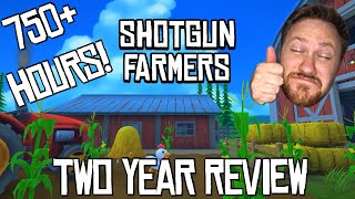 ULTIMATE Shotgun Farmers REVIEW!! Should you buy it?? (750 HOURS/2 YEARS LATER)