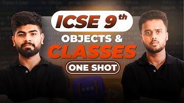 🚀 Objects & Classes Simplified! | Chapter 2 Explained in ONE SHOT | ICSE Class 9 Computers
