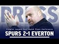 "NOT A FAN OF VAR" | Sean Dyche | Tottenham 2-1 Everton | Premier League