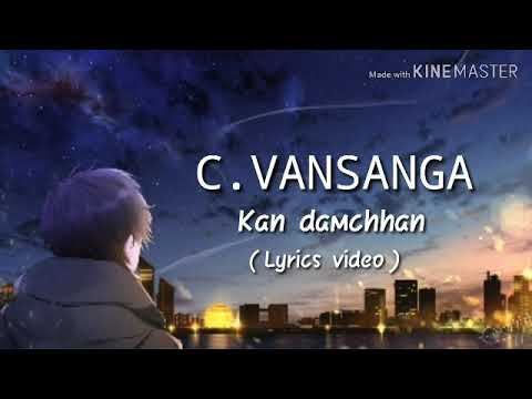 CVansanga kan damchhan lyrics video