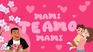 MAMI TE AMO MAMI | CANCION PARA EL DIA DE LAS MADRES