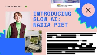Introducing Slow AI project: Nadia Piet