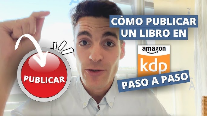 Cómo Publicar un Libro en  KDP y ser visible