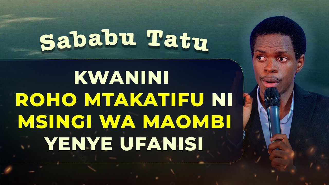 SABABU TATU KWANINI ROHO MTAKATIFU NI MSINGI WA MAOMBI YENYE UFANISI - Innocent Morris