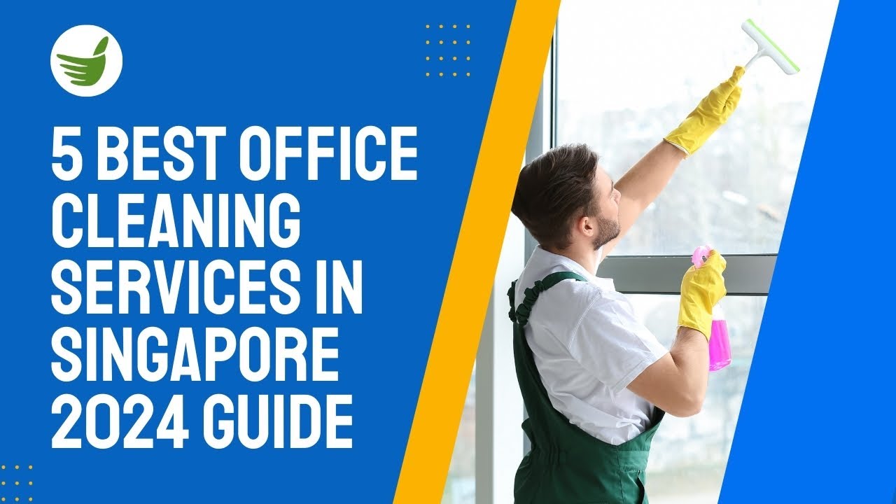 5 BEST OFFICE CLEANING SERVICES IN SINGAPORE - 2024 GUIDE